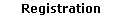 Registration
